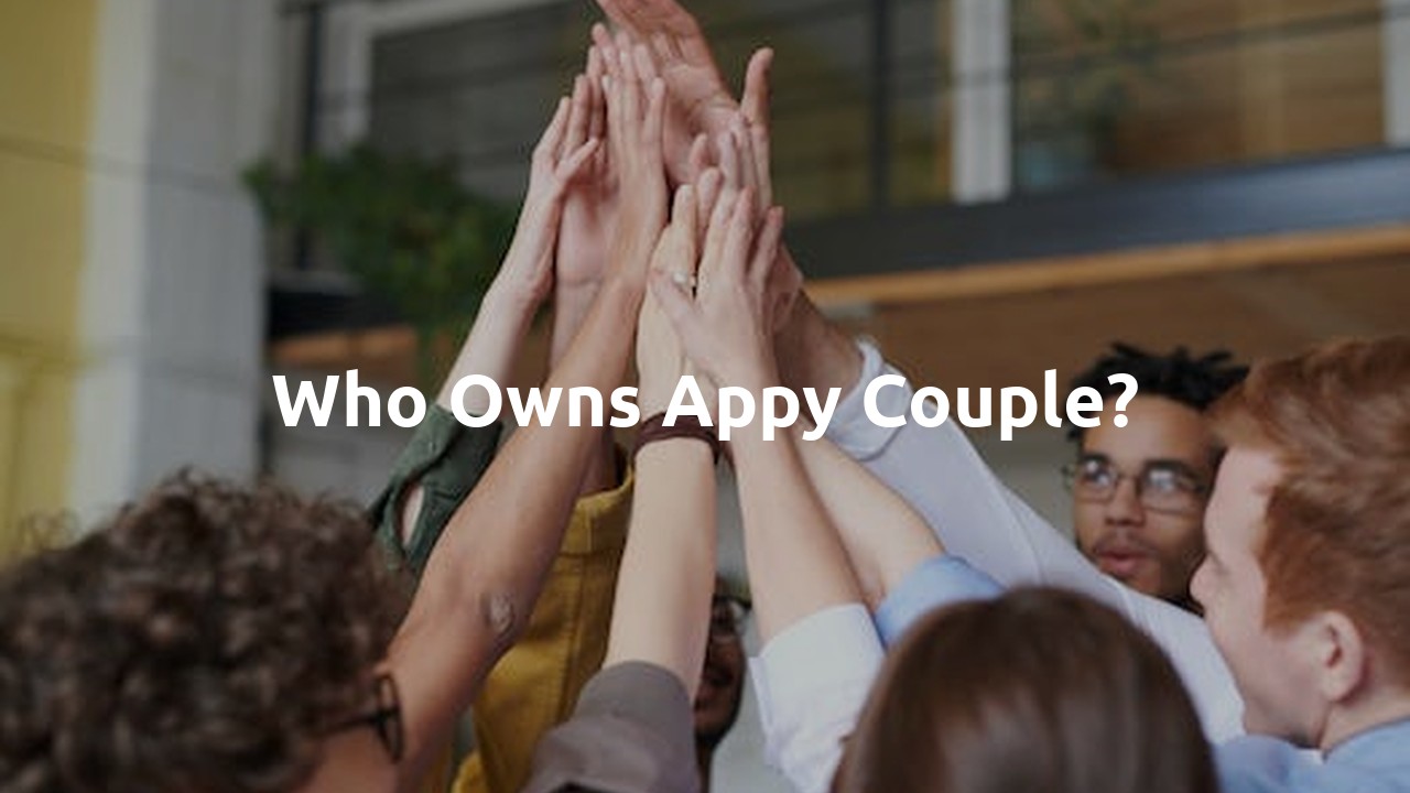 Who owns Appy Couple?