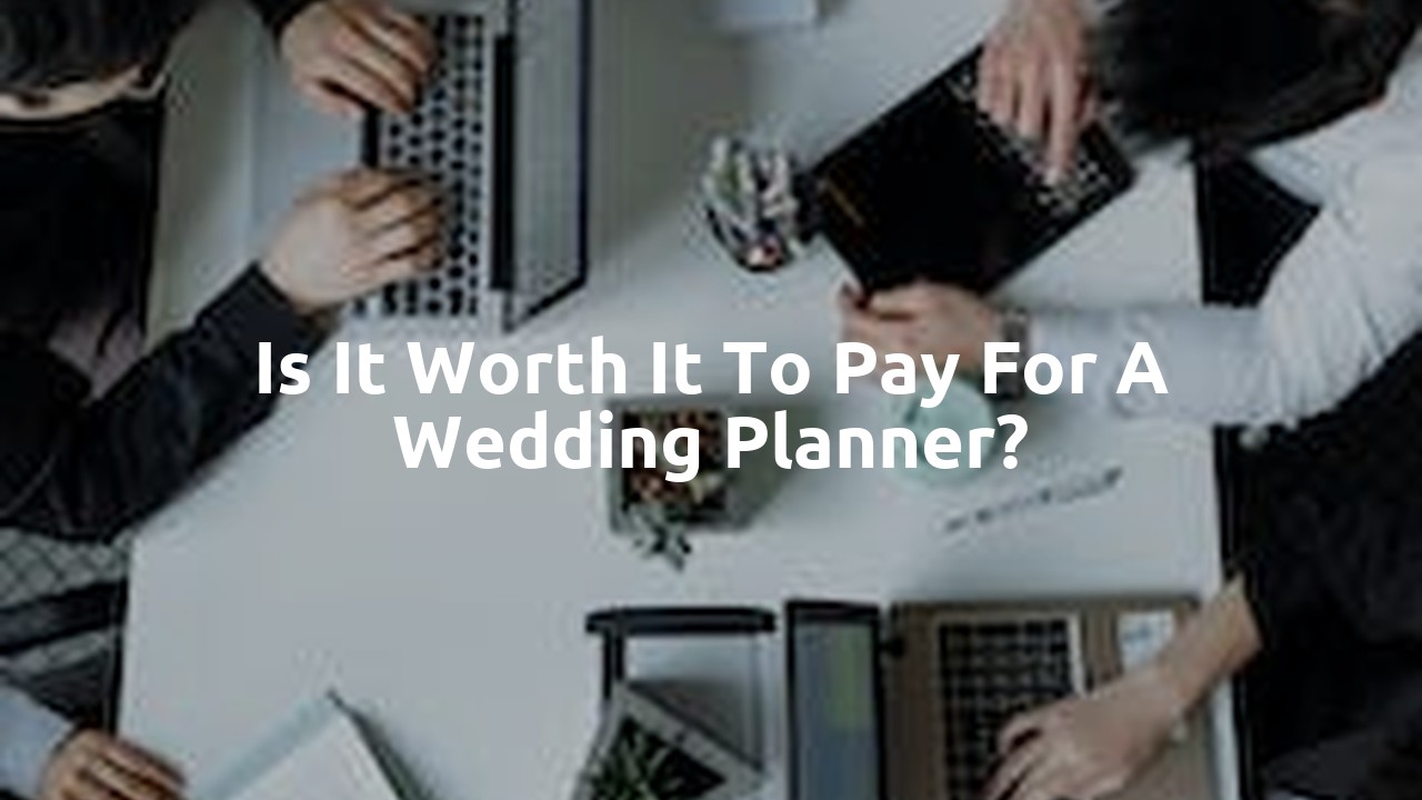Is it worth it to pay for a wedding planner?