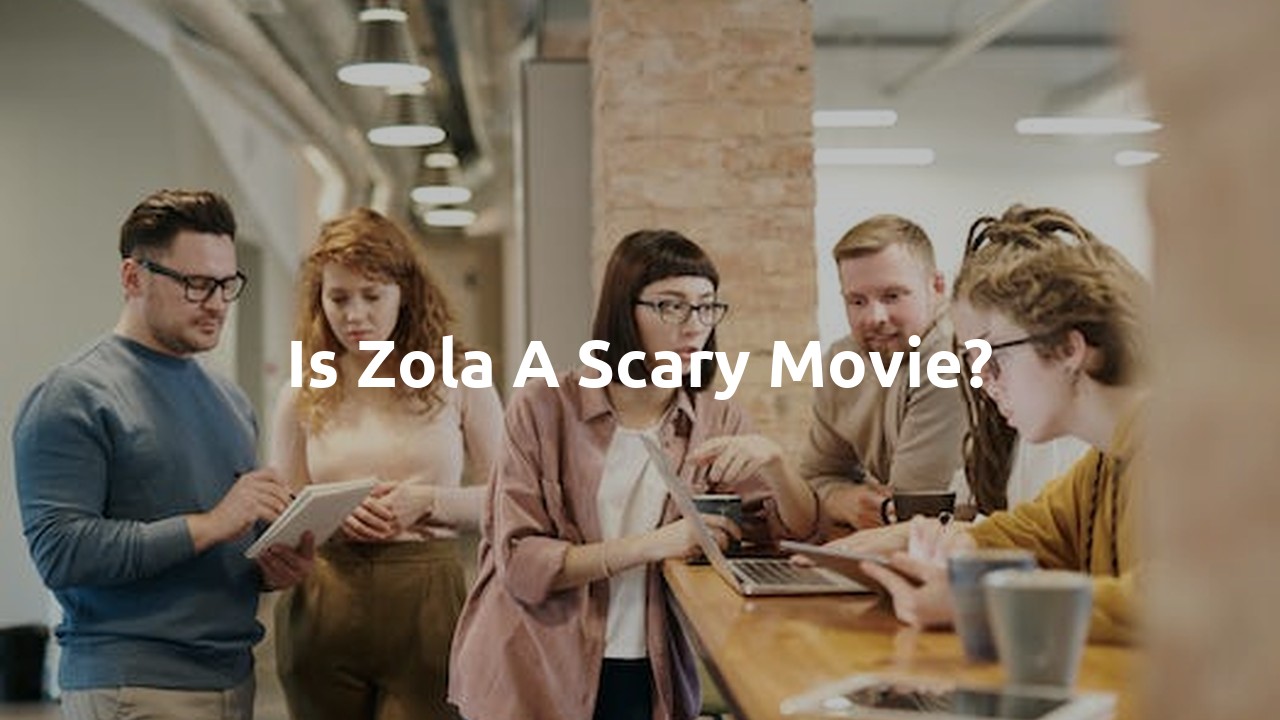 Is Zola a scary movie?