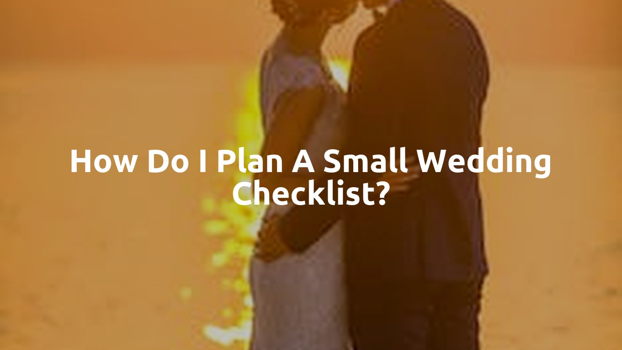 How do I plan a small wedding checklist?